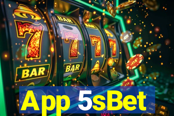 App 5sBet