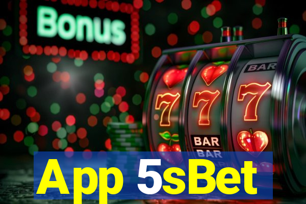 App 5sBet