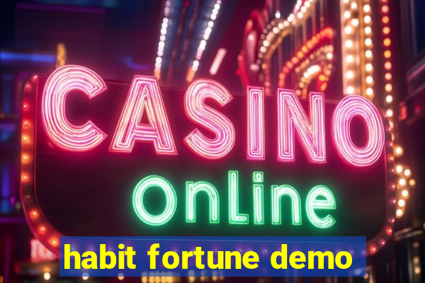 habit fortune demo