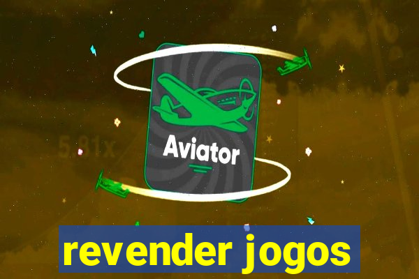 revender jogos