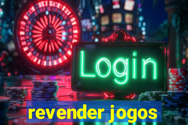 revender jogos