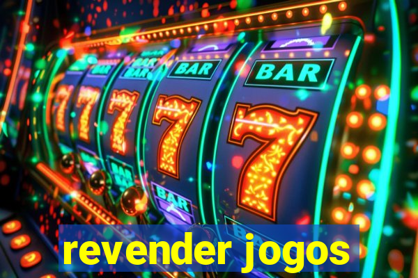 revender jogos