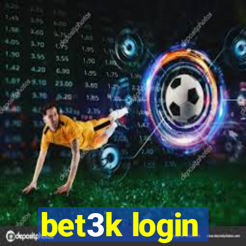 bet3k login