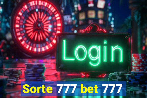 Sorte 777 bet 777