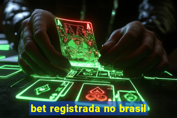 bet registrada no brasil