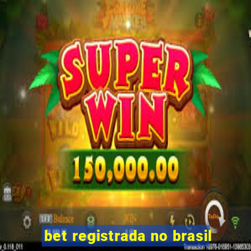 bet registrada no brasil