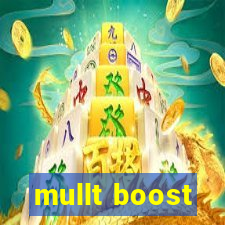 mullt boost