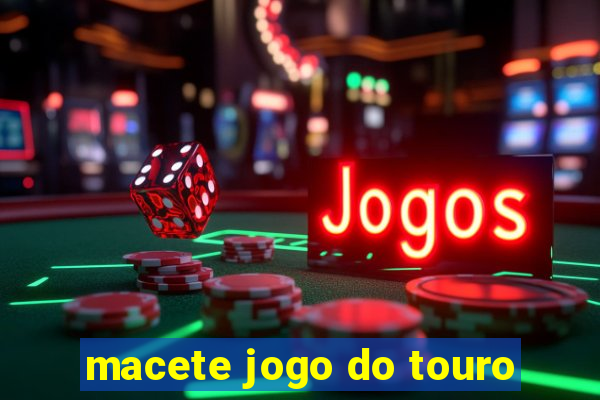 macete jogo do touro