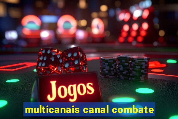 multicanais canal combate