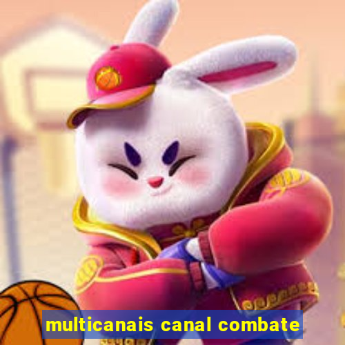 multicanais canal combate