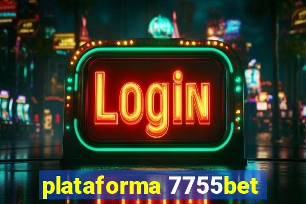 plataforma 7755bet