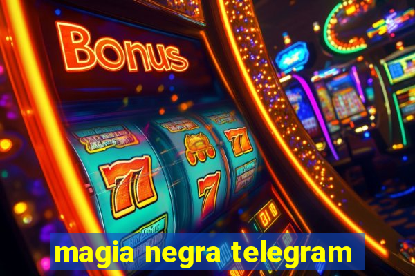 magia negra telegram