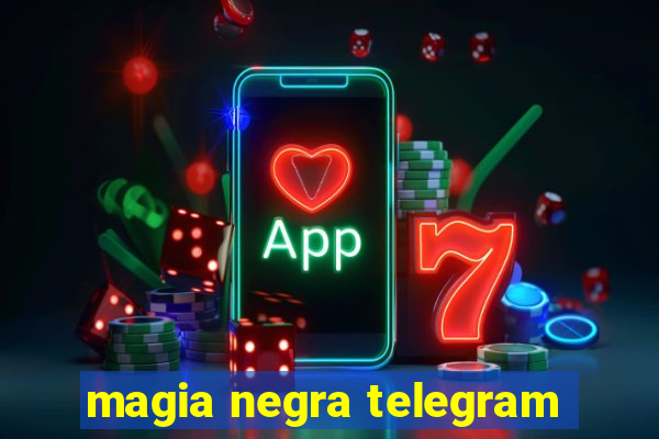 magia negra telegram