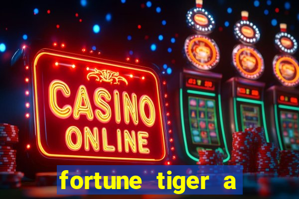 fortune tiger a partir de 1 real