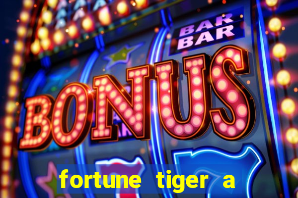 fortune tiger a partir de 1 real