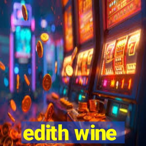 edith wine