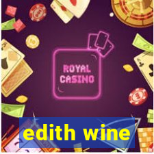 edith wine