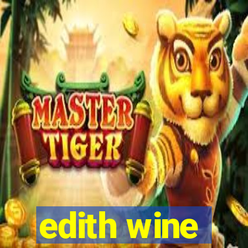 edith wine