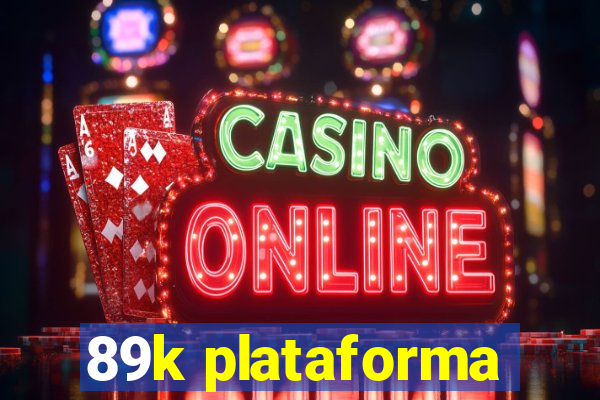 89k plataforma