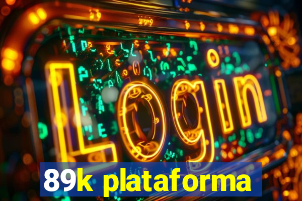 89k plataforma