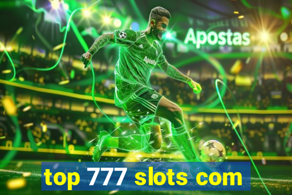 top 777 slots com