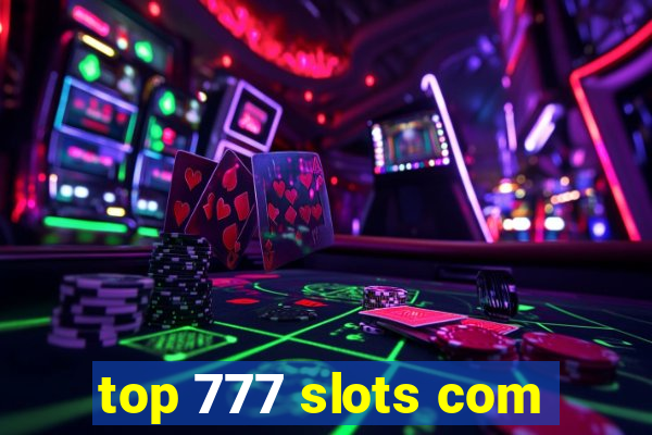 top 777 slots com