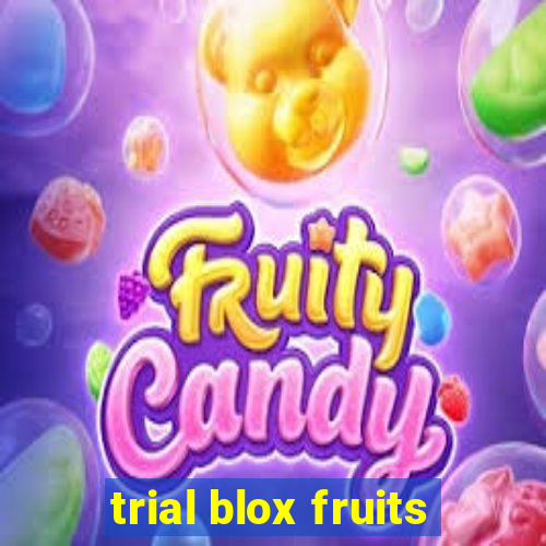 trial blox fruits