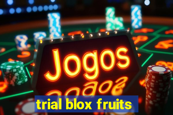 trial blox fruits