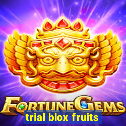 trial blox fruits