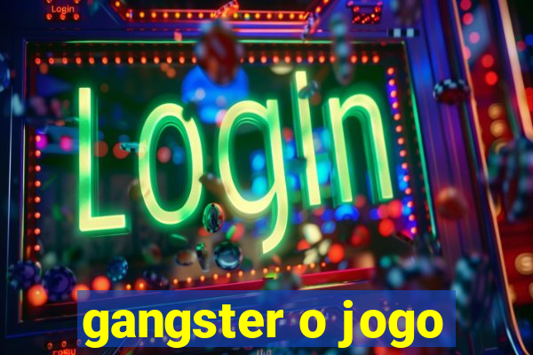 gangster o jogo