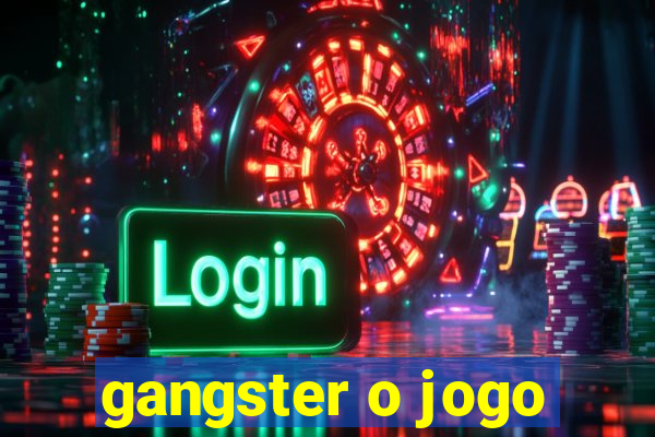 gangster o jogo