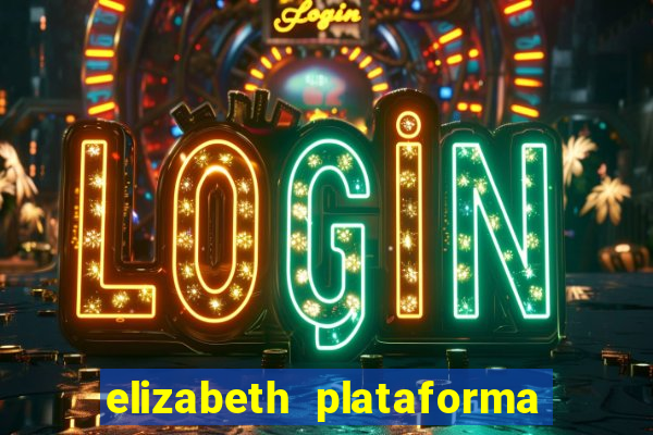 elizabeth plataforma de jogos