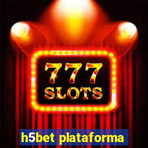 h5bet plataforma