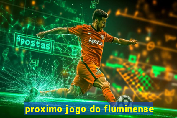 proximo jogo do fluminense