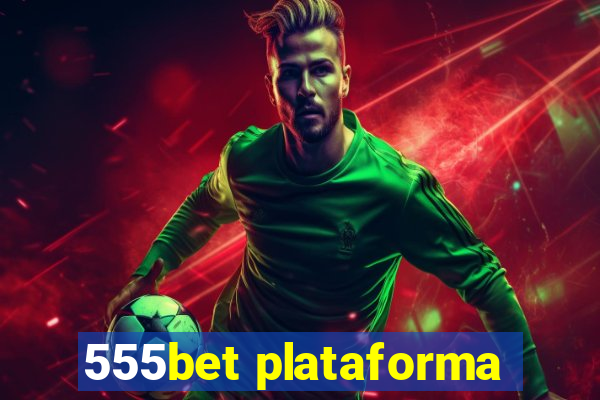 555bet plataforma