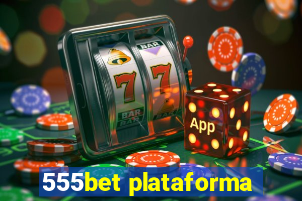 555bet plataforma