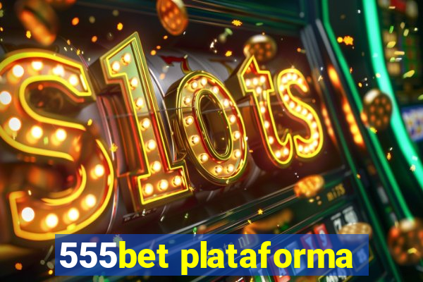 555bet plataforma