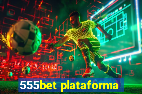 555bet plataforma