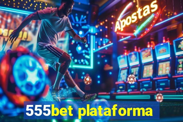 555bet plataforma