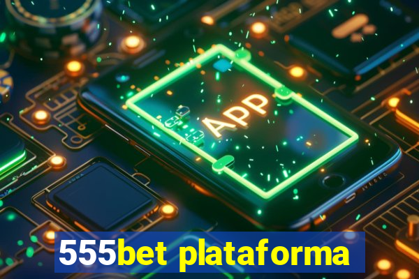 555bet plataforma