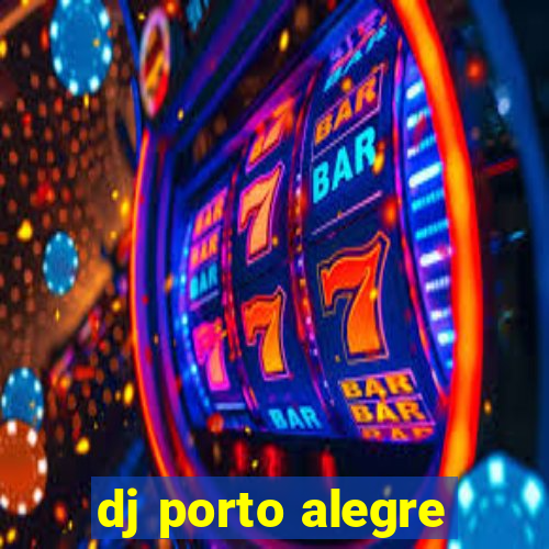 dj porto alegre