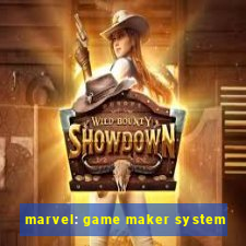 marvel: game maker system