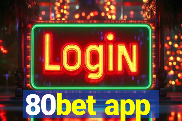 80bet app