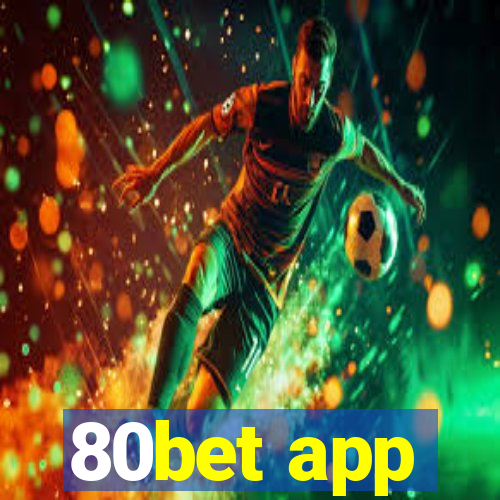 80bet app