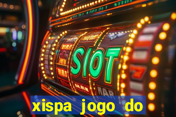 xispa jogo do bicho tabela