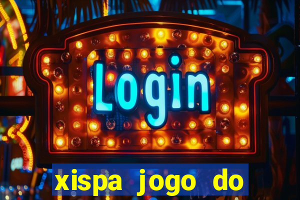 xispa jogo do bicho tabela