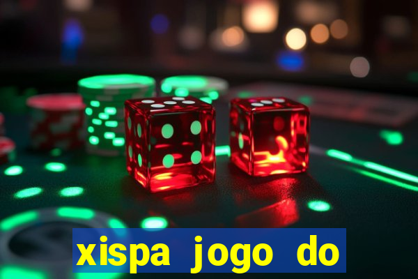 xispa jogo do bicho tabela