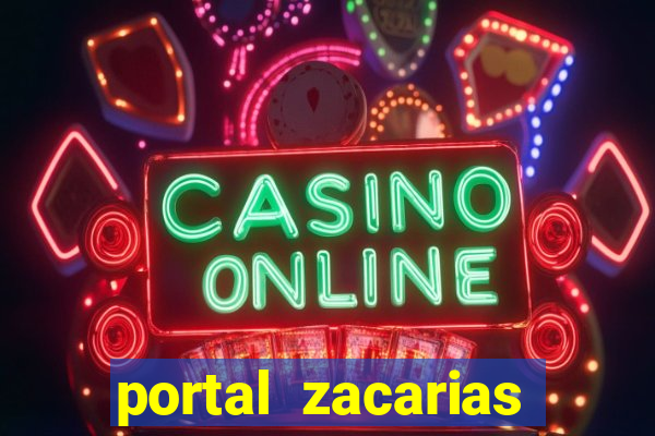 portal zacarias mais de 18