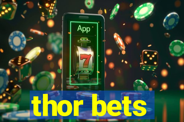 thor bets