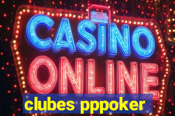 clubes pppoker